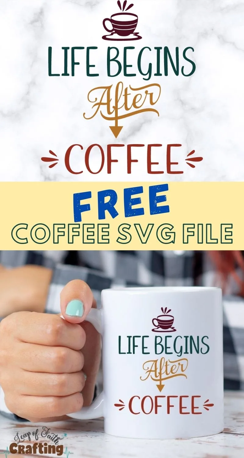 Download Life Begins After Coffee Free Coffee Quotes Svg Files Leap Of Faith Crafting