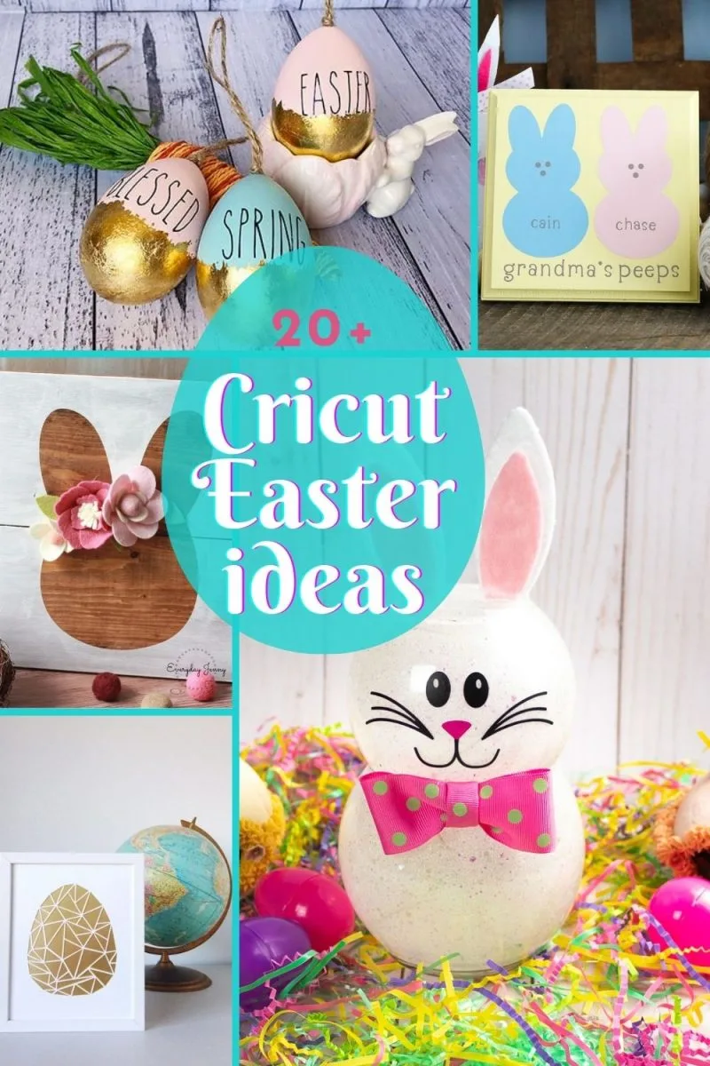 25 Cricut Easter Ideas and Projects to Make Now! - Leap of Faith Crafting